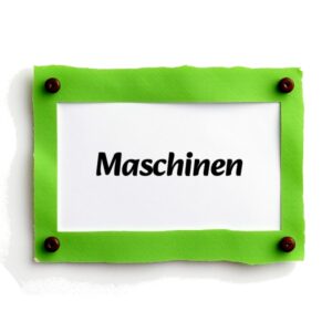 Maschinen